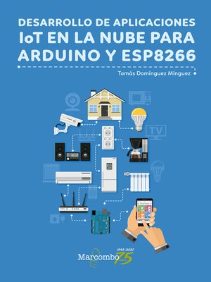 cover image of Desarrollo de aplicaciones IoT en la nube para Arduino y ESP8266